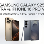 Samsung Galaxy S25 Ultra vs iPhone 16 Pro Max Full Comparison and RealWorld Review